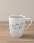 Statement Mug Amazing. Not Perfect.